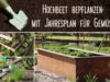 Hochbeet Jahresplan