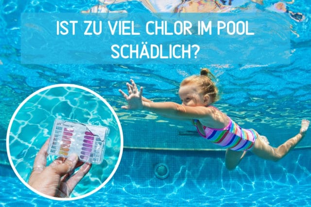 Zu viel Chlor Pool schädlich