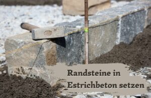 Randsteine in Estrichbeton setzen