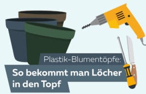 Löcher in Plastik-Blumentopf machen