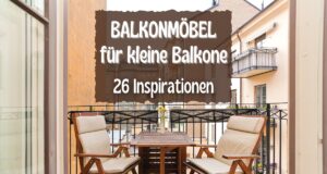 Balkonmöbel für kleine Balkone