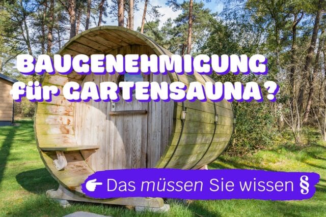 Baugenehmigung für Gartensauna