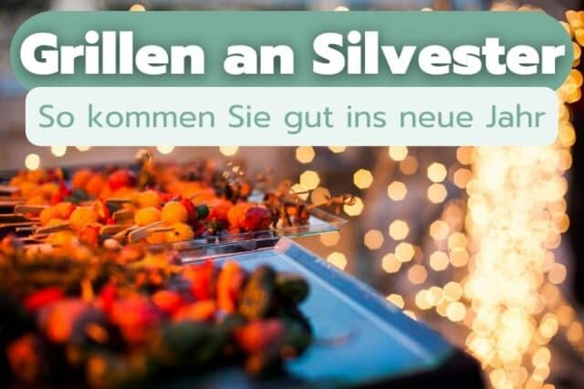 Grillen an Silvester