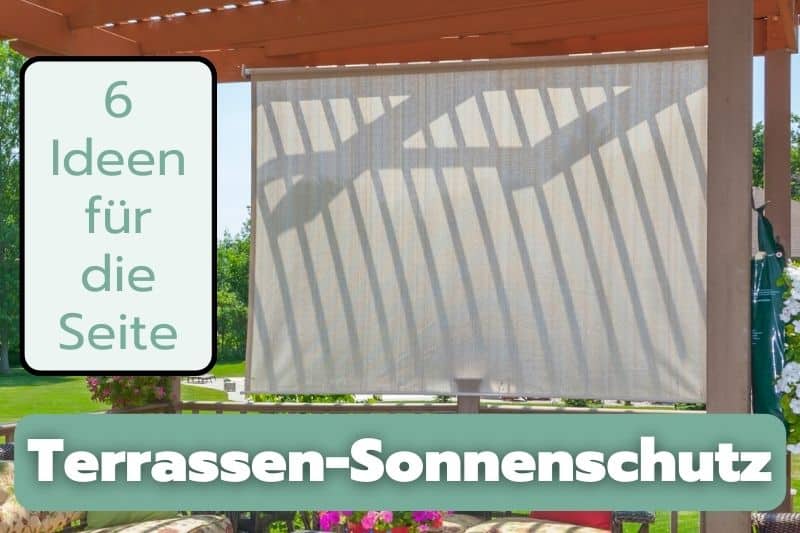 Seitlicher Terrassen-Sonnenschutz: 6 Ideen 